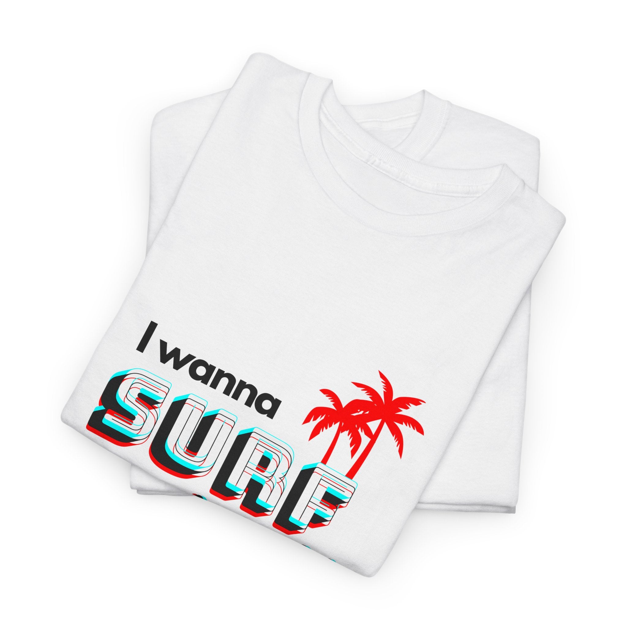 I Wanna Surf Beach! T-shirt En Coton Unisexe